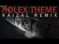 ROLEX THEME LOKIVERSE KAIZAL REMIX