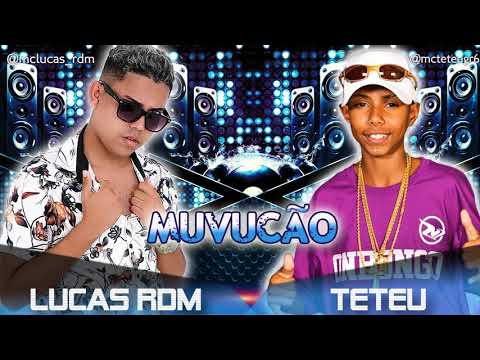 LUCAS RDM Feat TETEU - MUVUCÃO.