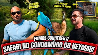 CONHECEMOS UM SAFÁRI NO CONDOMÍNIO DO NEYMAR!!!