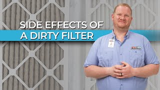 Side effects of a dirty filter | Fire & Ice Heating and Air Conditioning