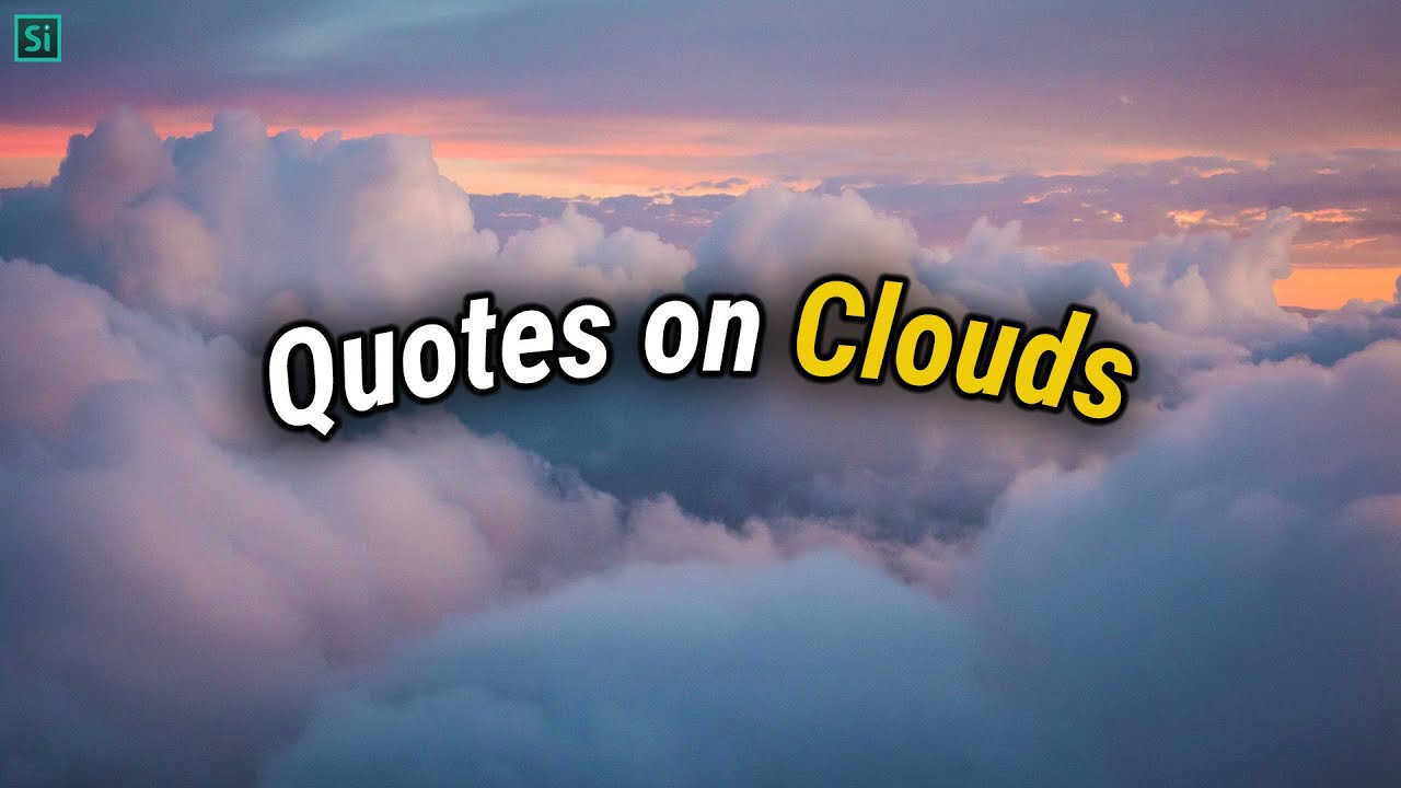 Top 25 Most Inspirational and Motivation Quotes on Clouds - 2023 | Video must watch | Simplyinfo.net
