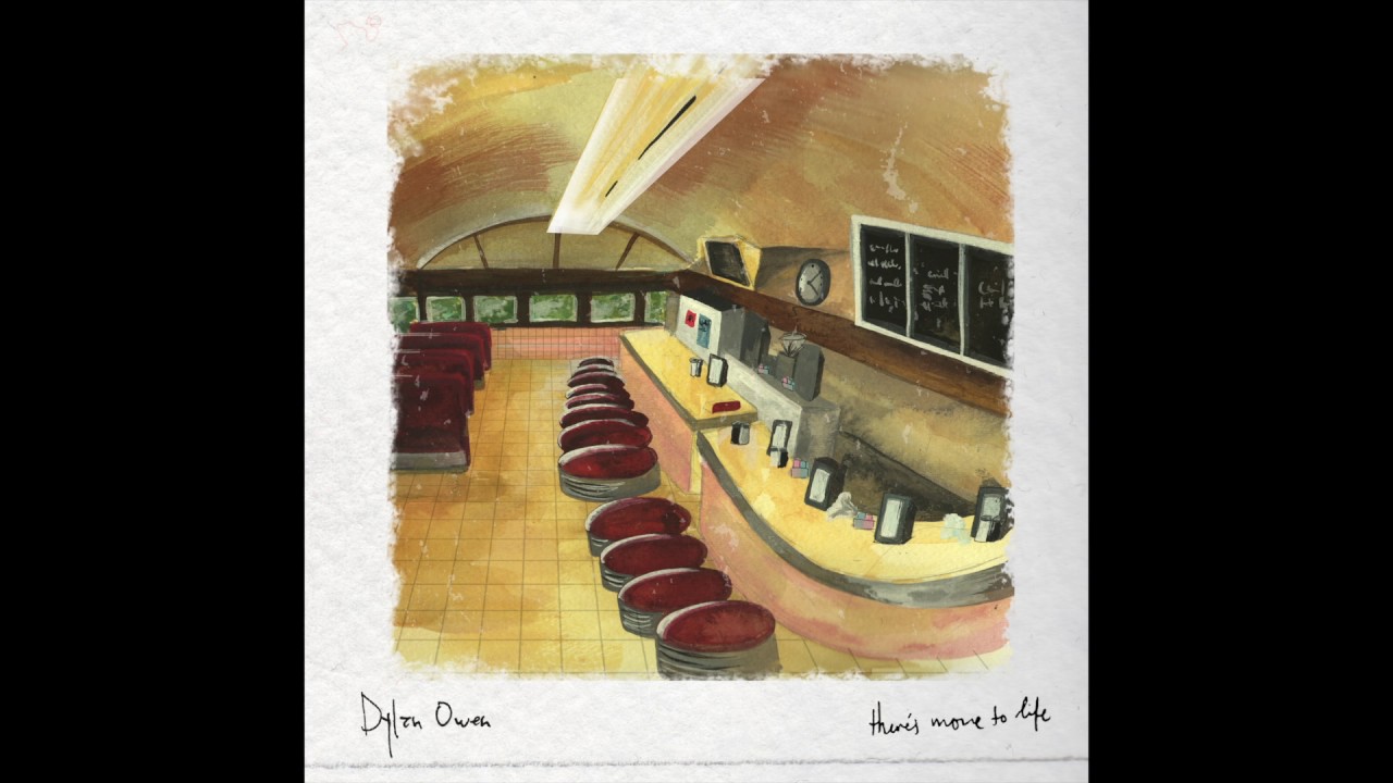 Dylan Owen - There's More To Life