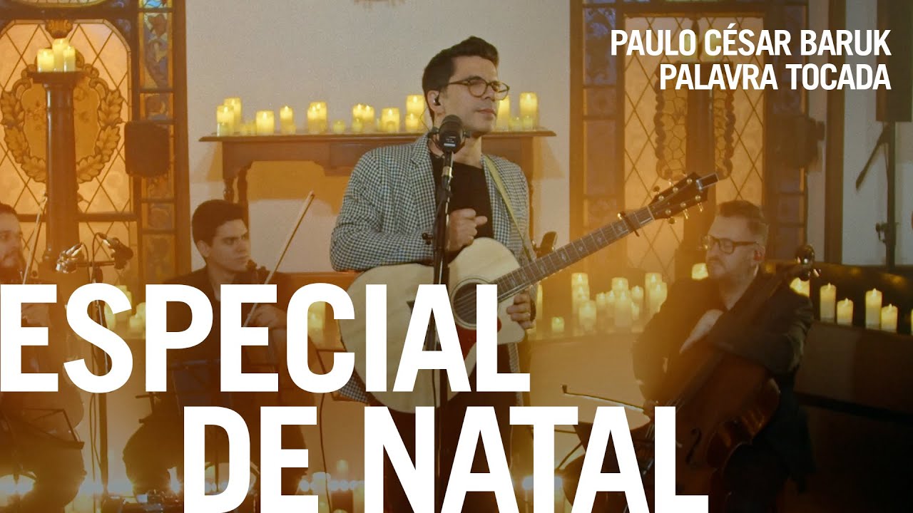 O Canto de Natal das Igrejas - Paulo César Baruk, Palavra Tocada