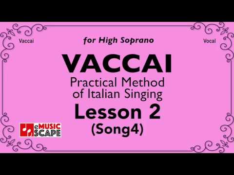 Vaccai, Practical Method Lesson 2 - Song 4. (High Soprano)