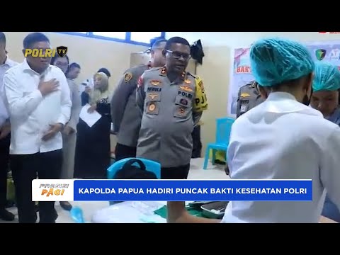 KAPOLDA PAPUA HADIRI PUNCAK BAKTI KESEHATAN SAMBUT HARI BHAYANGKARA KE-79
