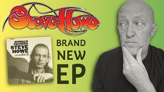 Steve Howe 'Signals Crossed' New EP - Very Limited Edition