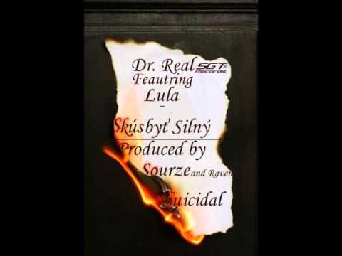 Dr. Real ft. Lula - Skús byť Silný (Produced by Sourze & Raven)