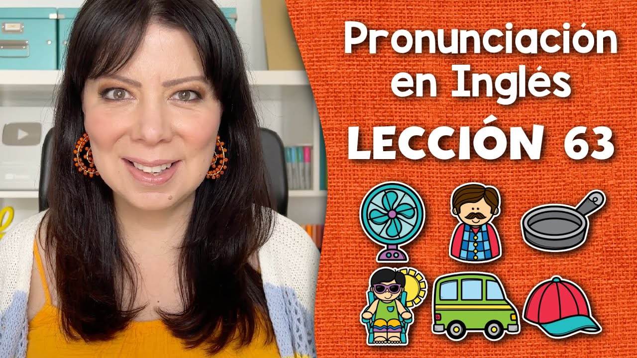 Curso de Pronunciación en Inglés para Principiantes - Lección 63