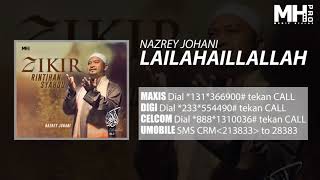 Download lagu Nazrey Johani - Lailahaillallah mp3