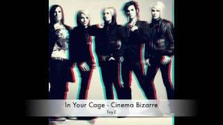 Cinema Bizarre - In Your Cage (ToyZ)