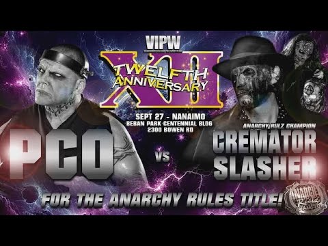 VIPW 12th Anniversary Nanaimo Match 1 - PCO VS Cremator Von Slasher Anarchy Rulz Championship