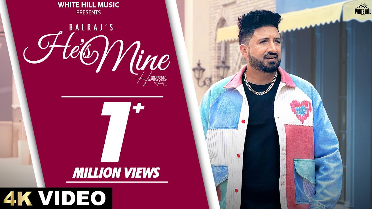 Hes Mine Lyrics | Balraj