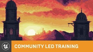 Getting Started with Paper 2D | Community Led Training | Unreal Engine Livestream