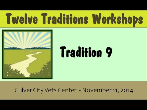 09 - Traditions Workshop  (2014)  SPIRIT OF SERVICE (Tradition #9)