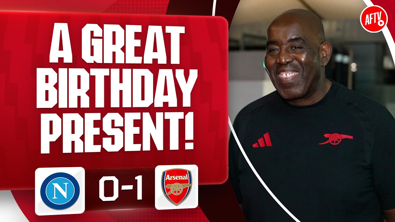 A Great Birthday Present! (Robbie) | Napoli 0-1 Arsenal