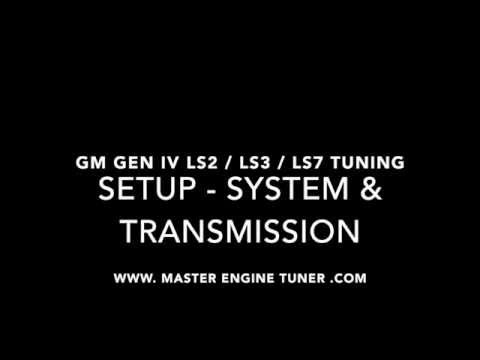 GM GEN IV TUNING SETUP SYSTEM SETTINGS & TRANSMISSION