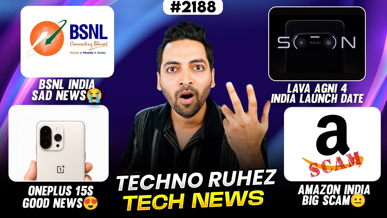BSNL Sad News😭,Lava Agni 4 Launch Date😍,OnePlus 15s India,Amazon Huge Scam, Samsung A57,RTO Scam