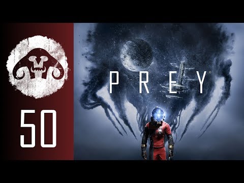 PREY (Nightmare Difficulty) #50 : I'm going to need a plan ...