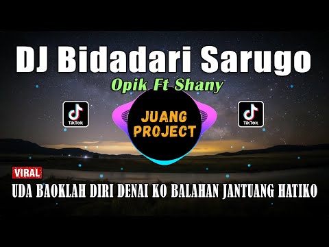 DJ BIDADARI SARUGO | UDA BAOKLAH DIRI DENAI KO REMIX TERBARU VIRAL TIKTOK 2021