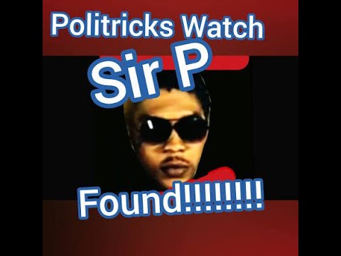 Sir P ,, Politricks Watch Resign From YOUTUBE