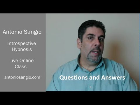 077 Antonio Sangio. Introspective Hypnosis Course - Questions and Answers