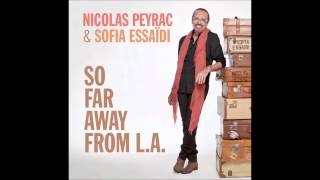 Nicolas Peyrac et Sofia Essaïdi - So far away from L.A. (Single extrait de l'album 