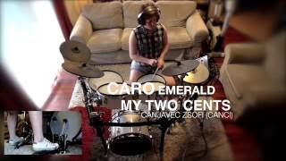 2016 06 05 Caro Emerald  - My Two Cents drum cover (canci)