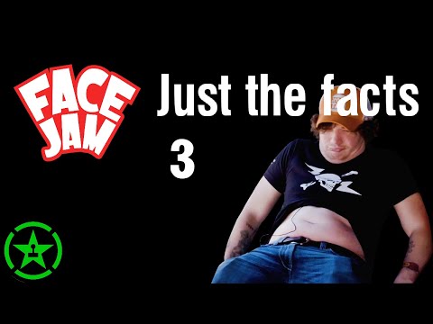 Every* Face Jam Fact 3