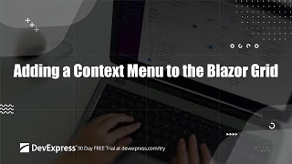 Blazor Grid: Add Context Menus