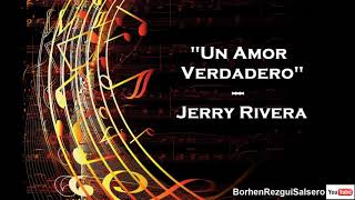 Un Amor Verdadero   Jerry Rivera HQ