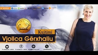 Vjollca Gerxhaliu - Kujtimi
