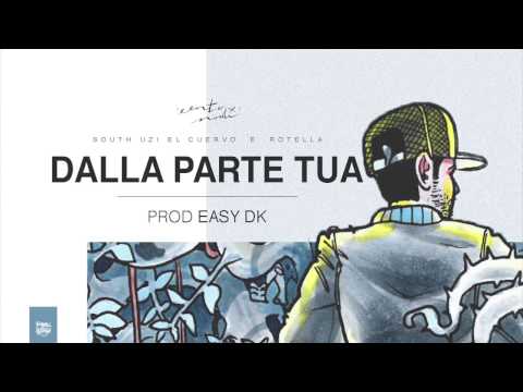 SouthUzi el Cuervo e Rotella - DALLA PARTE TUA (prod. Easy DK)
