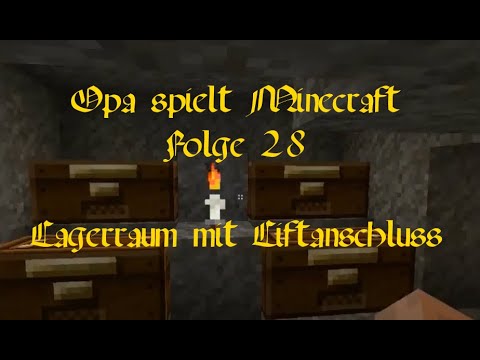 Opa spielt Minecraft 028 - Lagerraum mit Liftanschluss