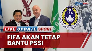 FIFA Komitmen akan Tetap Bantu PSSI meski Indonesia Batal Jadi Tuan Rumah Piala Dunia U20