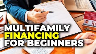 Multifamily Financing for Beginners