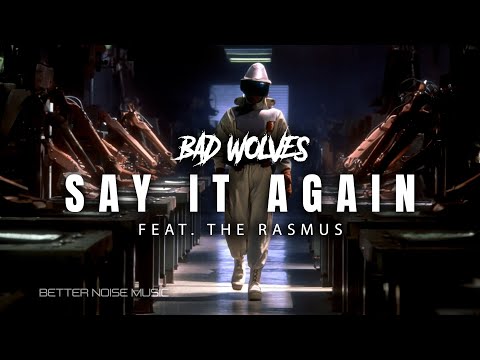 Bad Wolves ft The Rasmus - Say It Again (Official Lyric Video)