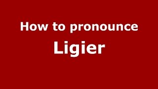 How to pronounce Ligier