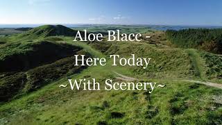 Aloe Blacc - Here Today ~With Scenery~
