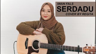 Download lagu IWAN FALS - SERDADU ( ACOUSTIC COVER BY REGITA ECHA ) mp3