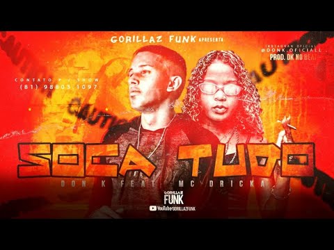 Don K Feat. MC Dricka - SOCA TUDO