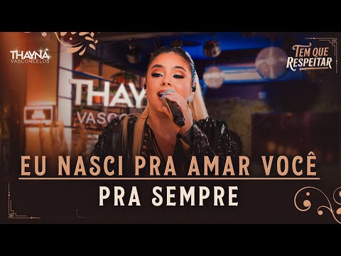 Thayná Vasconcelos - Nasci Pra Amar Você / Pra Sempre (Videoclipe Oficial)