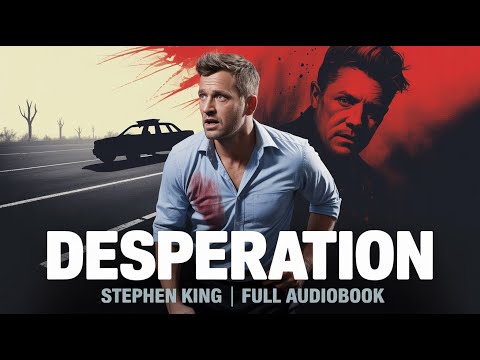Desperation by Stephen King | Full Audiobook
