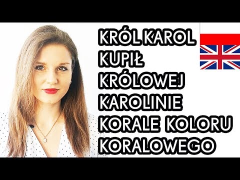POLISH TONGUE TWISTER  - KRÓL KAROL KUPIŁ KRÓLOWEJ KAROLINIE KORALE KOLORU KORALOWEGO