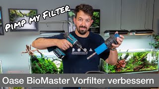 Oase BioMaster Vorfilter Tuning | Liquid Nature