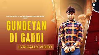 Gundeyan Di Gaddi (Lyrics) Rnait  Gurlez Akhtar  M