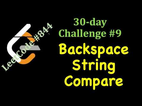 LeetCode 30 day Challenge | Day 9 | Backspace String Compare | 9 April 2020