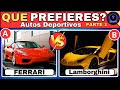 QUÉ PREFIERES Edición AUTOS Deportivos EXTREMO ️ PRIMERA PARTE