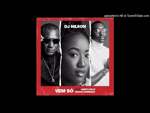 Dj Nilson Feat. Arieth Feijó & Edgar Domigos - Vem Só