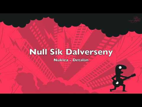 Null Sík Dalverseny - Nuklea - Detalán