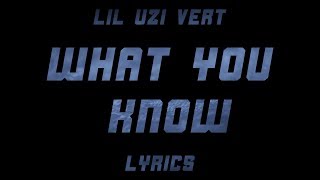 Lil Uzi Vert &amp; NBA Youngboy - What You Know (Lyrics)